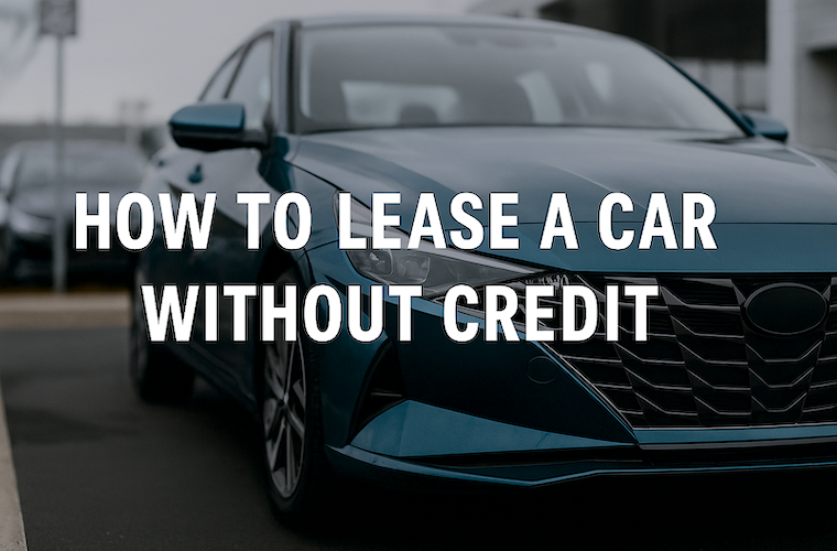 How Can I Lease a Car With No Credit: Easy Steps Revealed